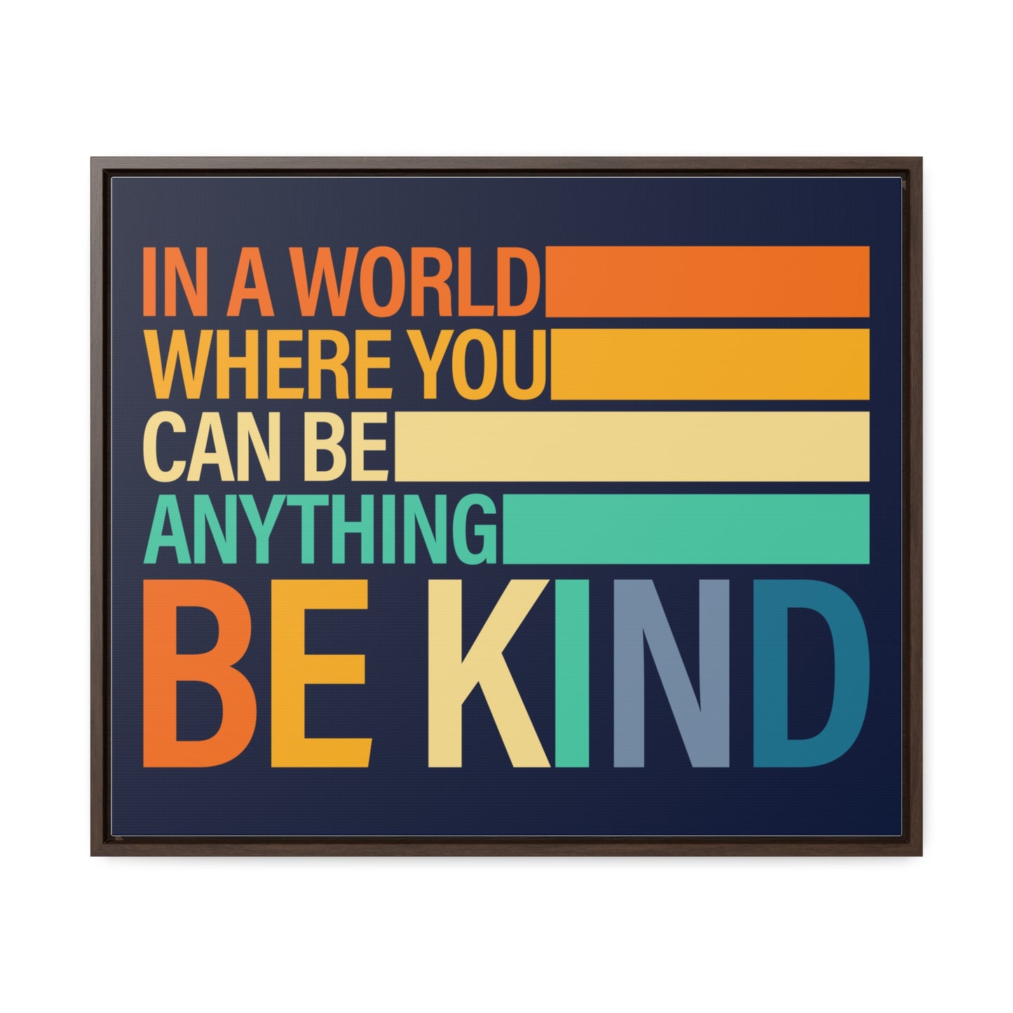 In A World Where You Can Be Anything Be Kids Wall Art