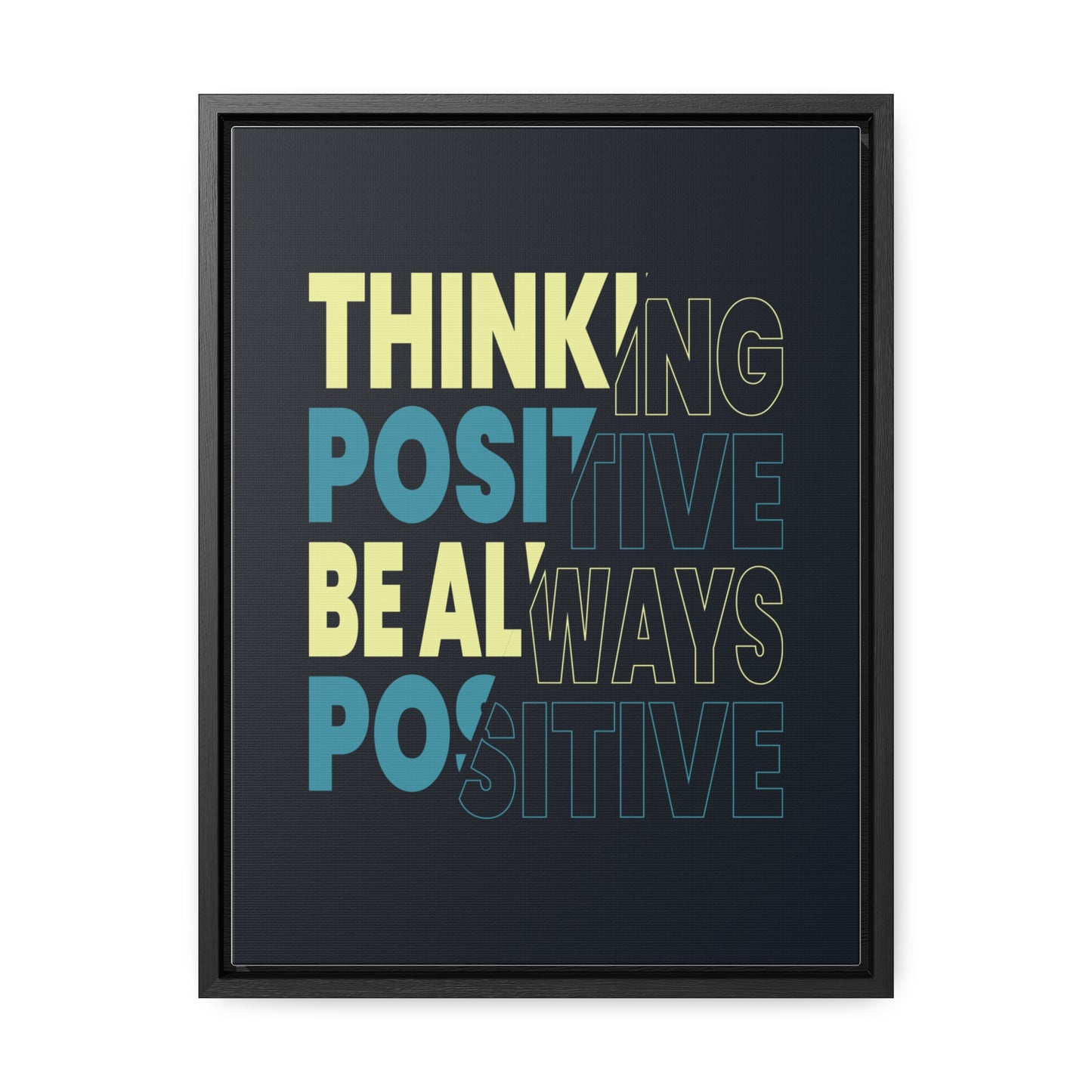 Thinking Positive Be Always Positive Wall Art Canvas