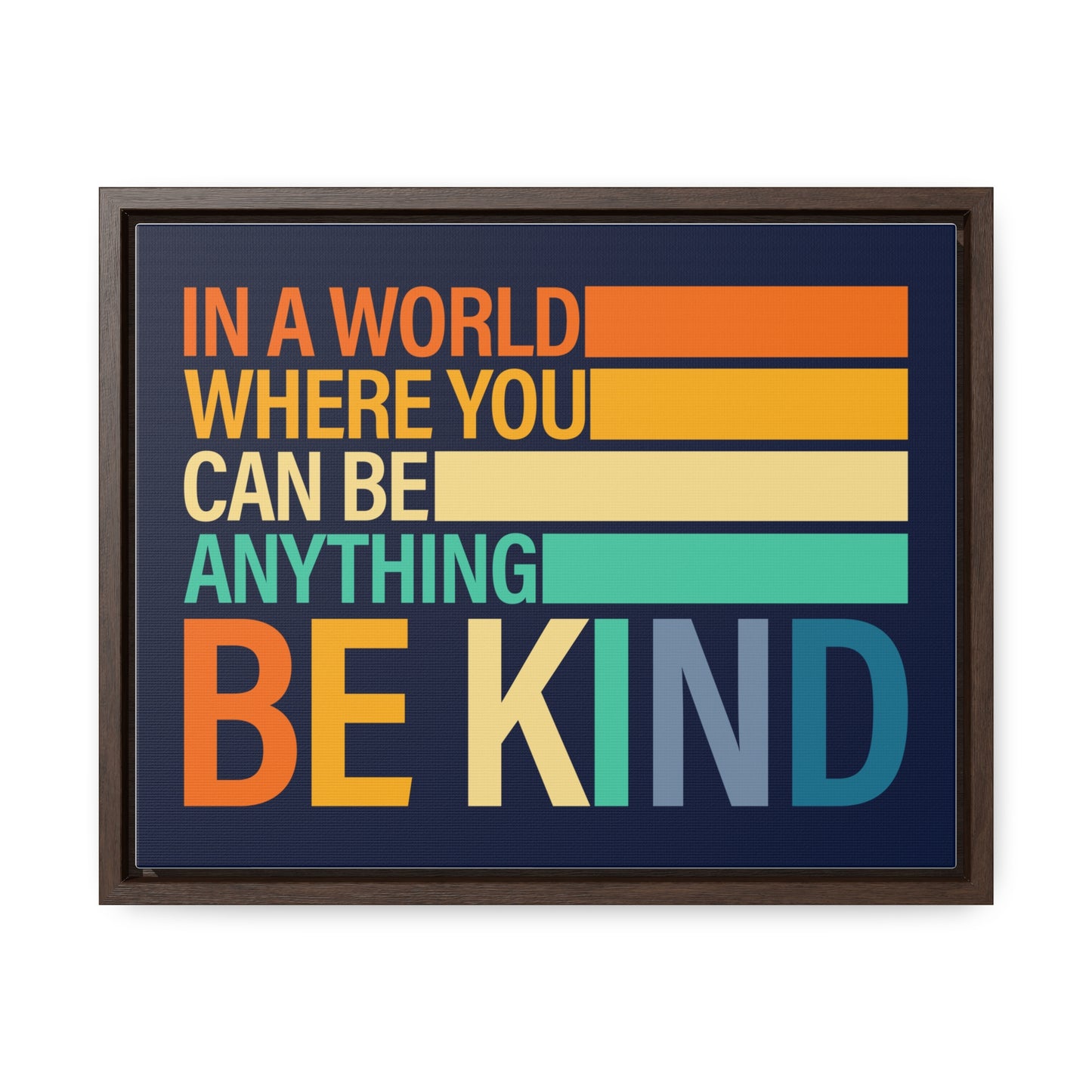 In A World Where You Can Be Anything Be Kids Wall Art