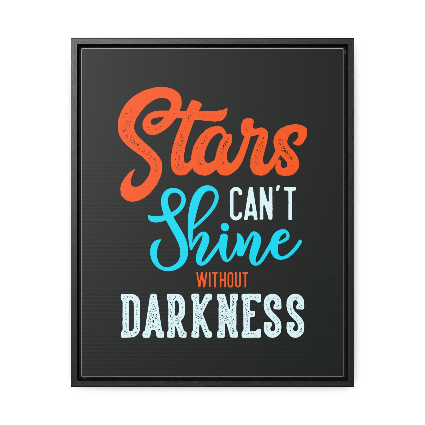 Stars Can't Shine Without Darkness Wall Art