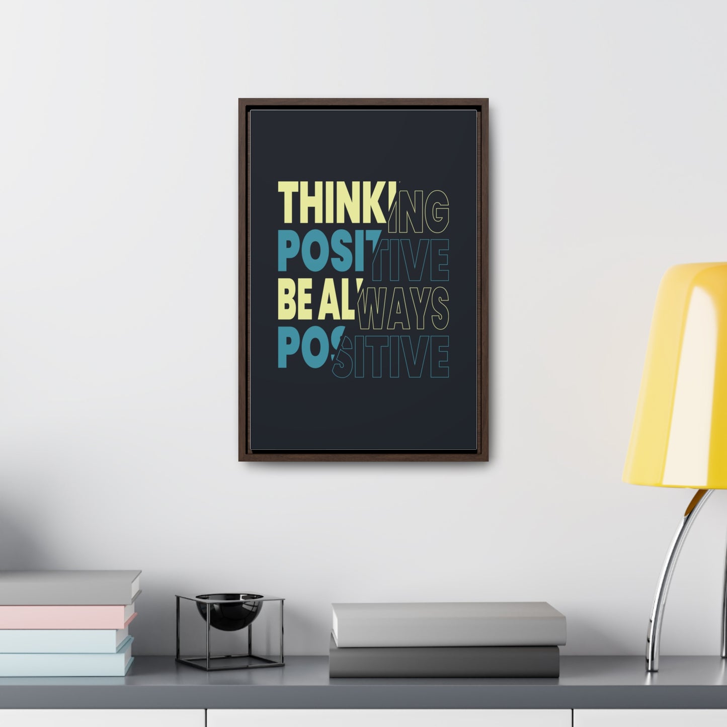 Thinking Positive Be Always Positive Wall Art Canvas