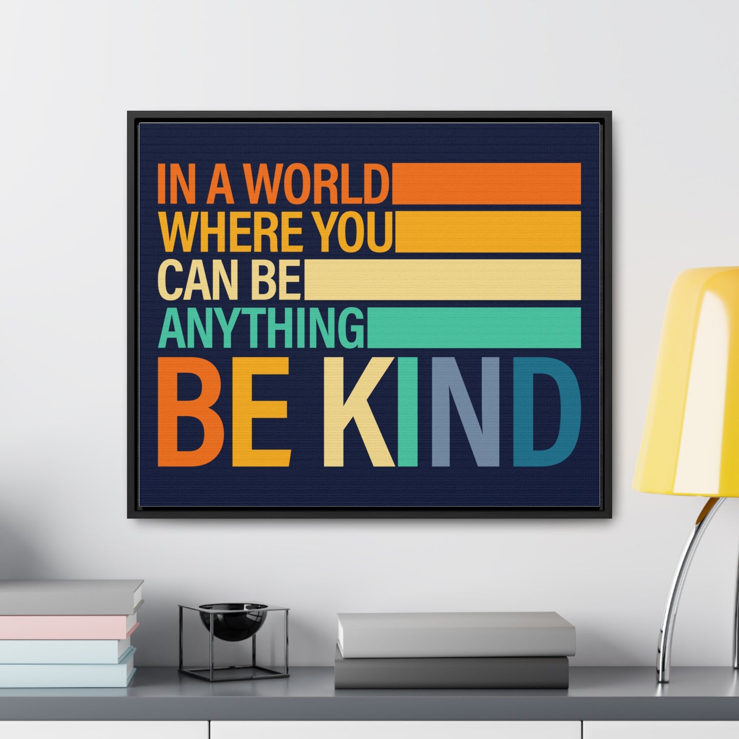 In A World Where You Can Be Anything Be Kids Wall Art