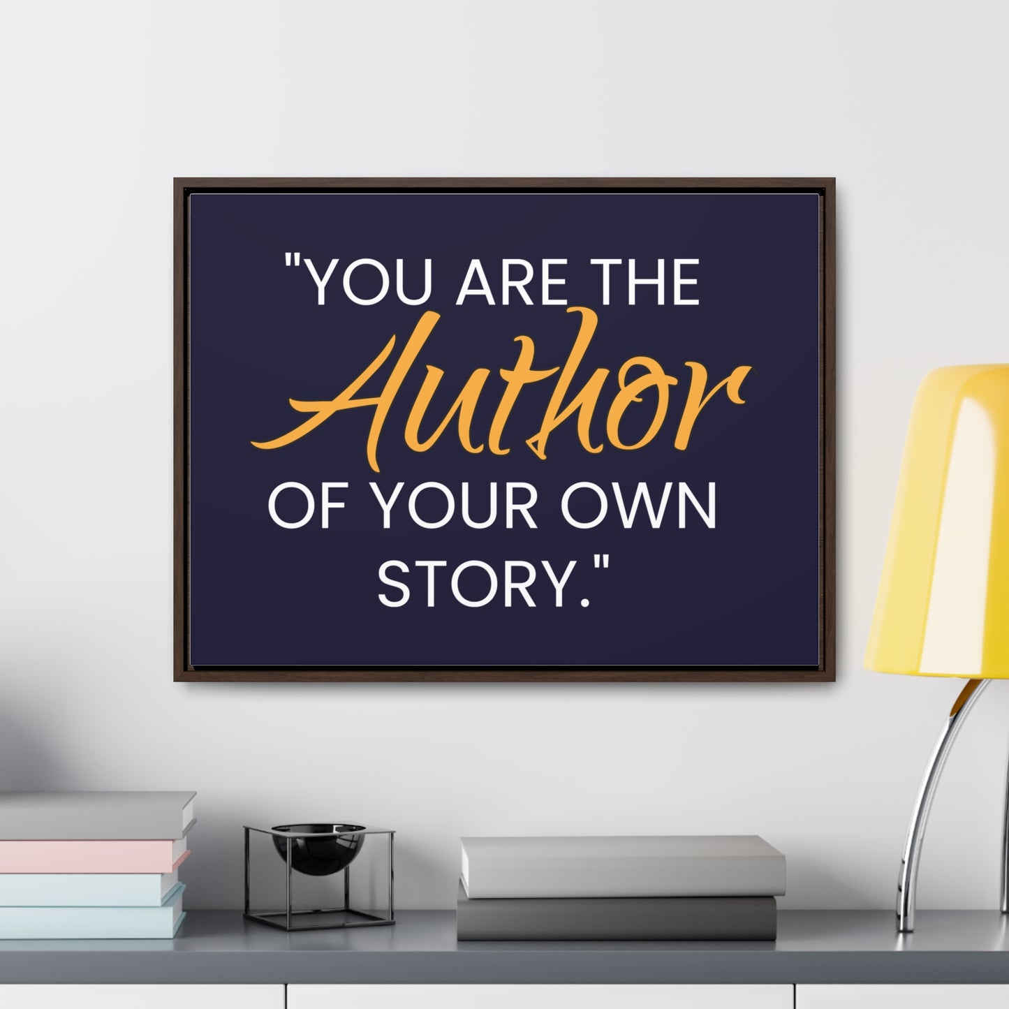 You Are The Author of Your Own Story Wall Art