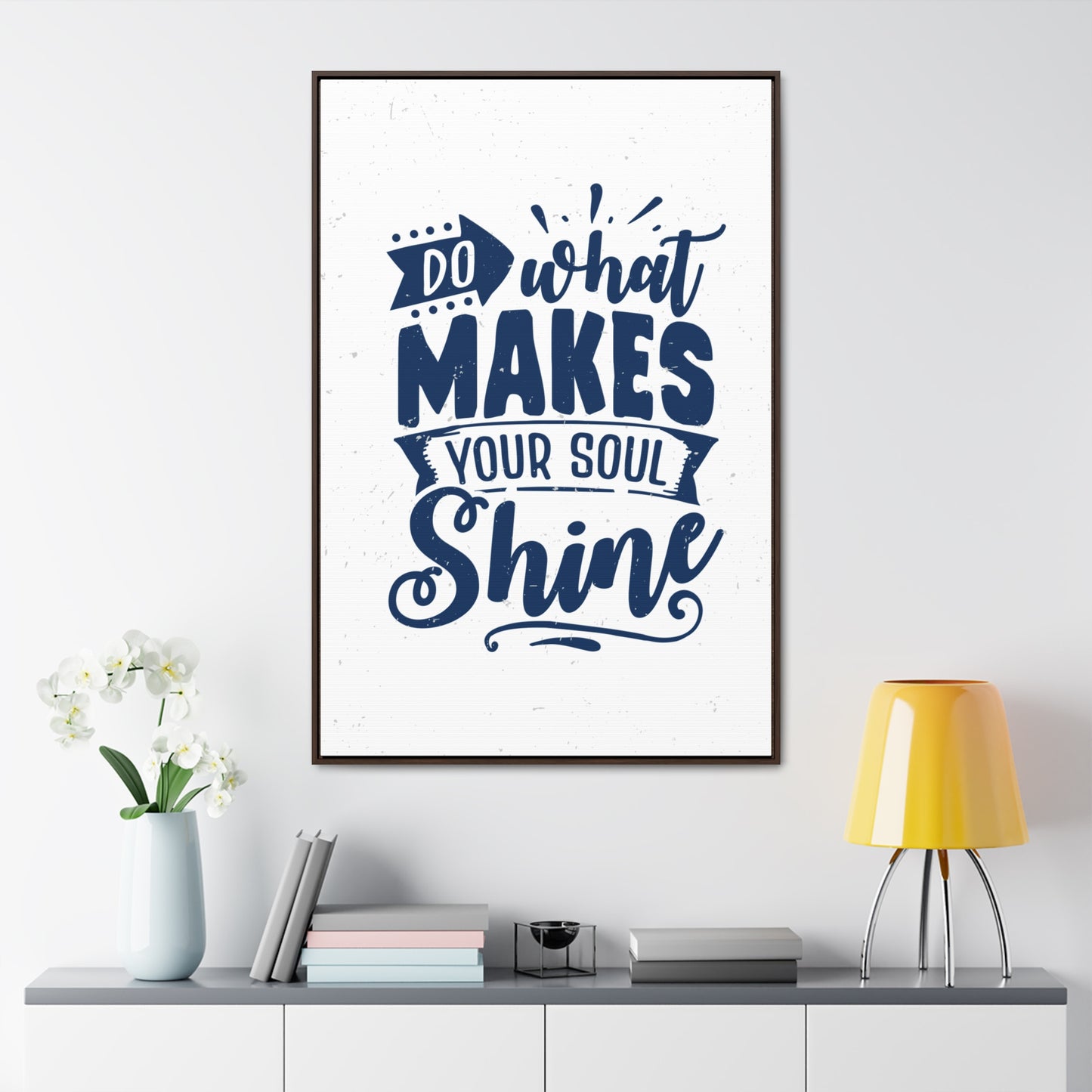What Do Makes Your Soul Shine Wall Art