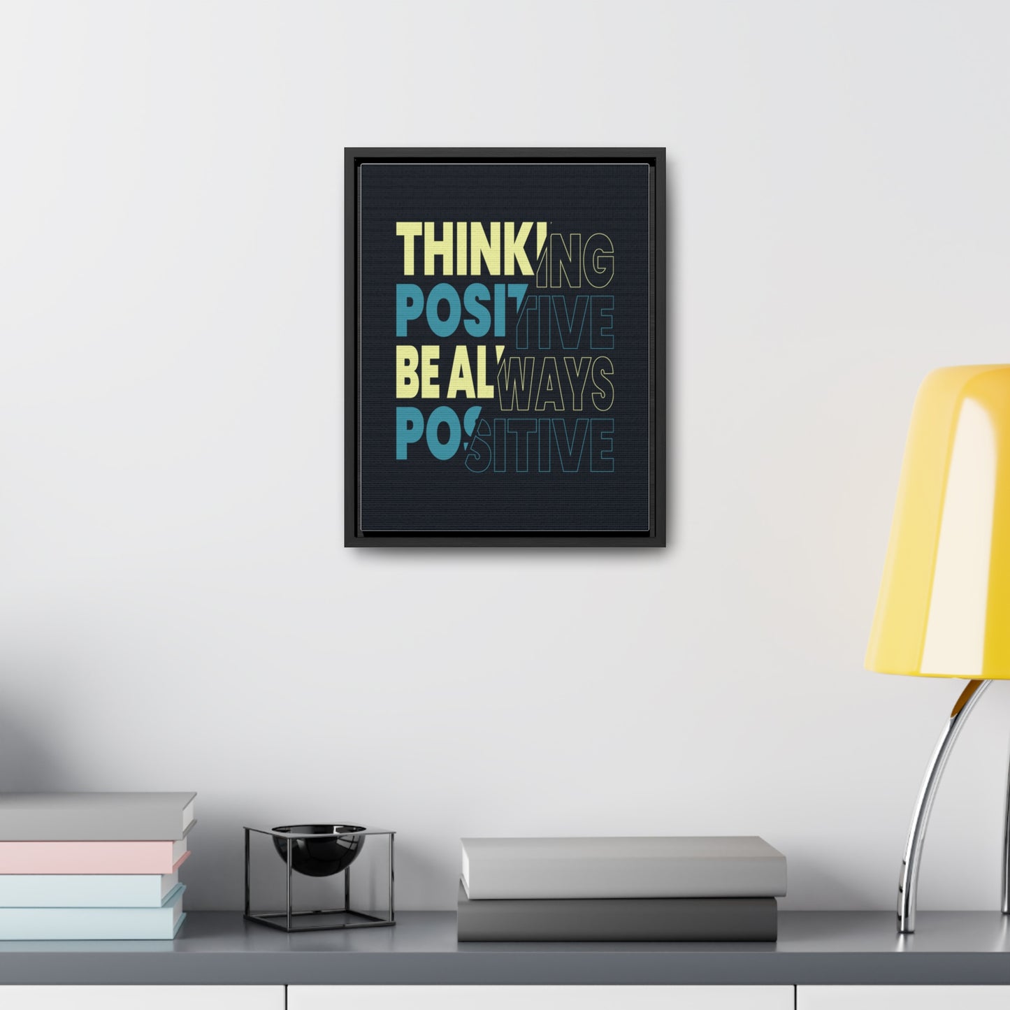Thinking Positive Be Always Positive Wall Art Canvas