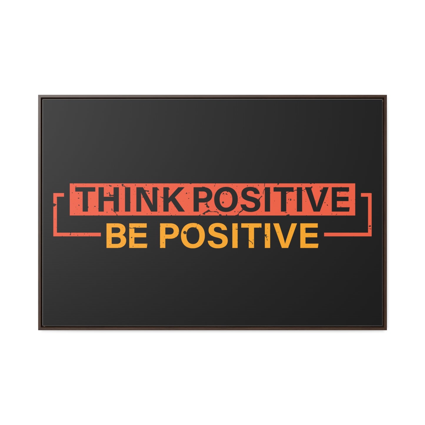 Think Positive Be Positive Wall Art