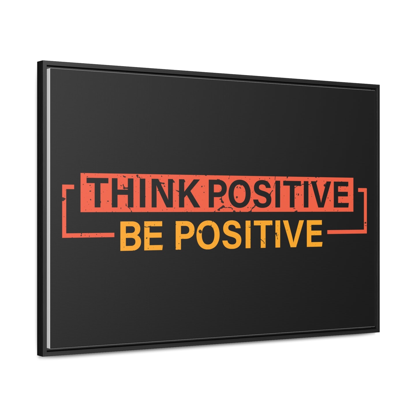 Think Positive Be Positive Wall Art