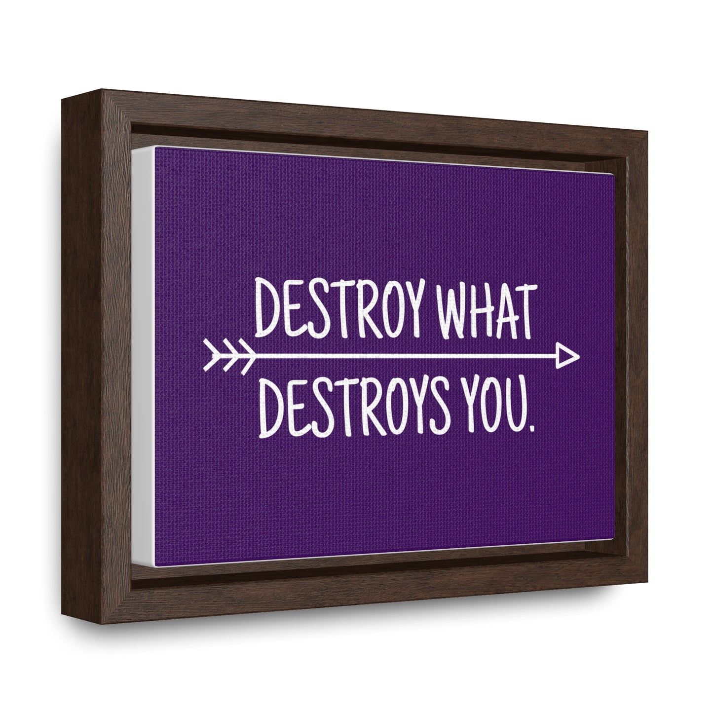 Destroy What Destroys You Wall Art