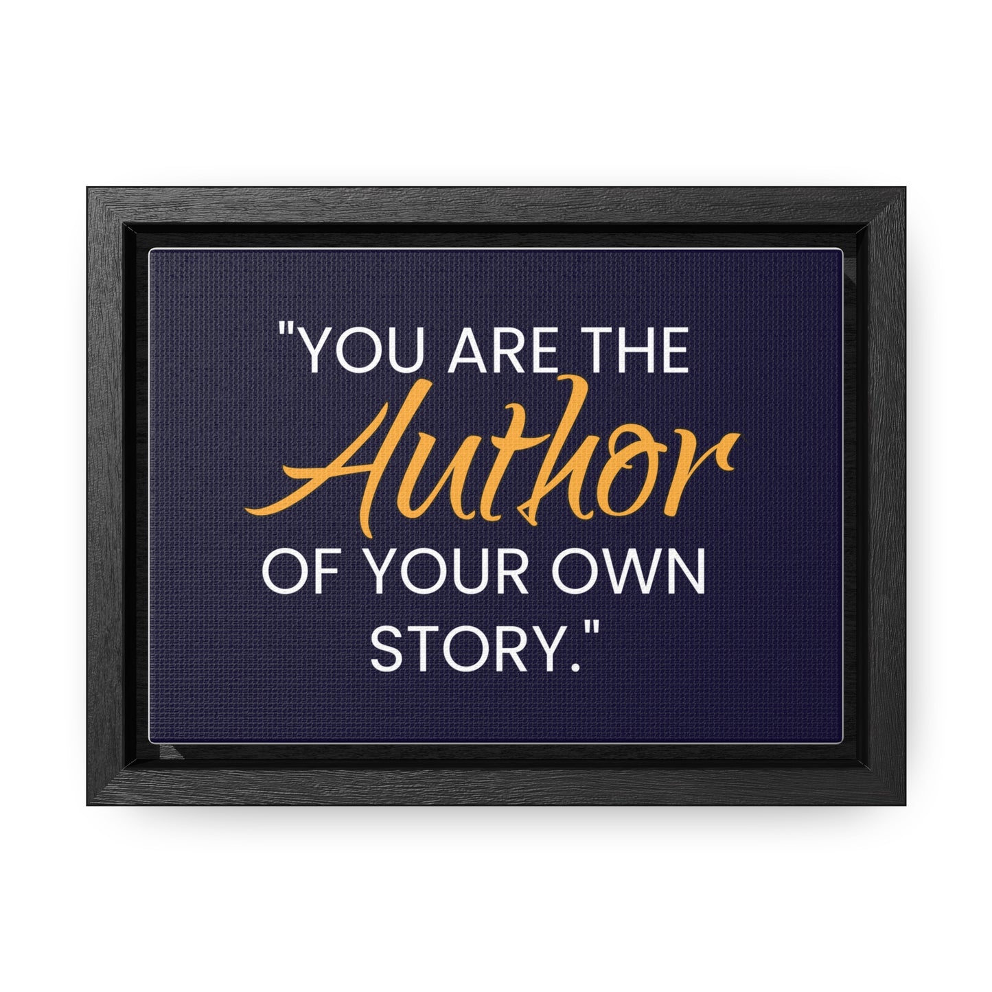 You Are The Author of Your Own Story Wall Art