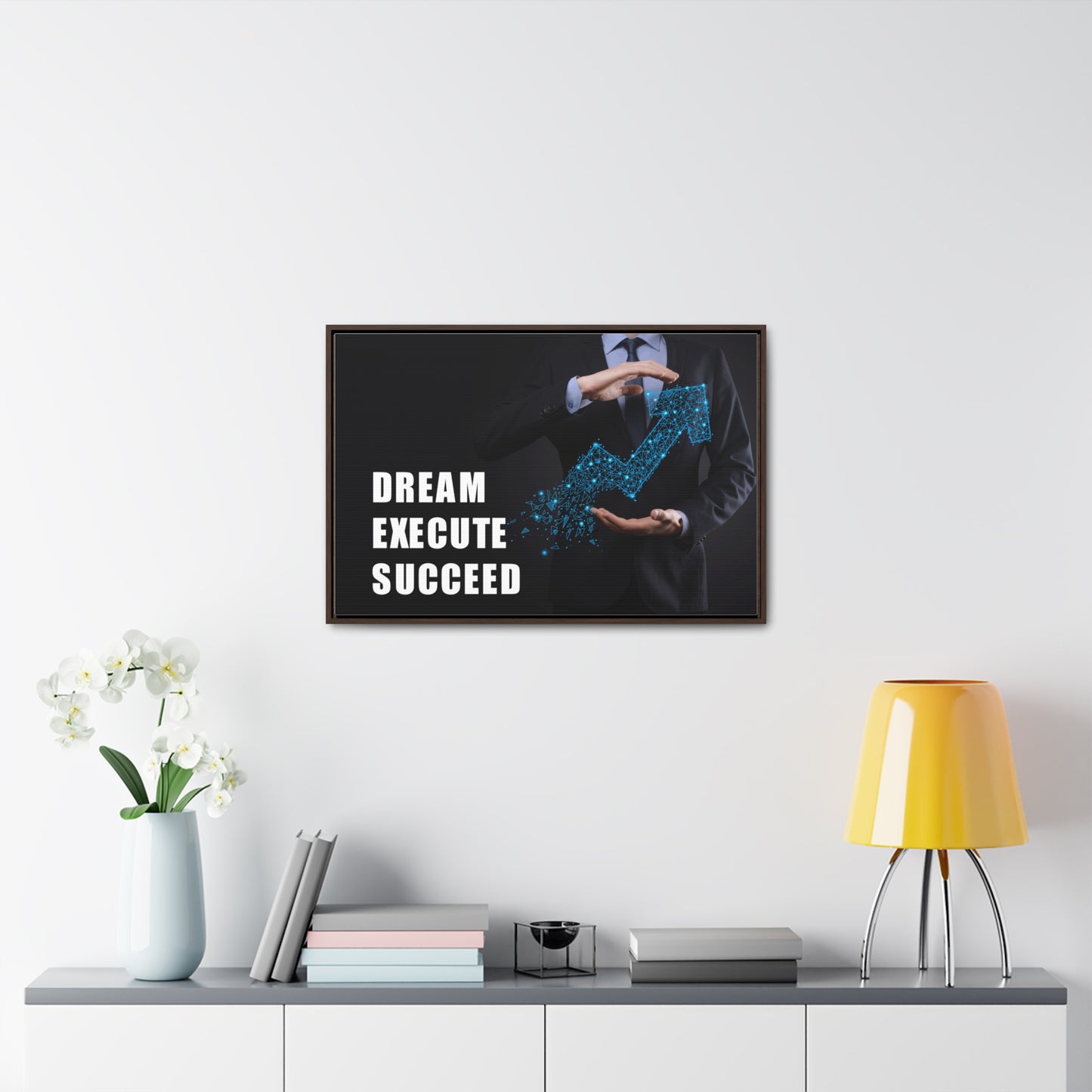Dream Execute Succeed Wall Art