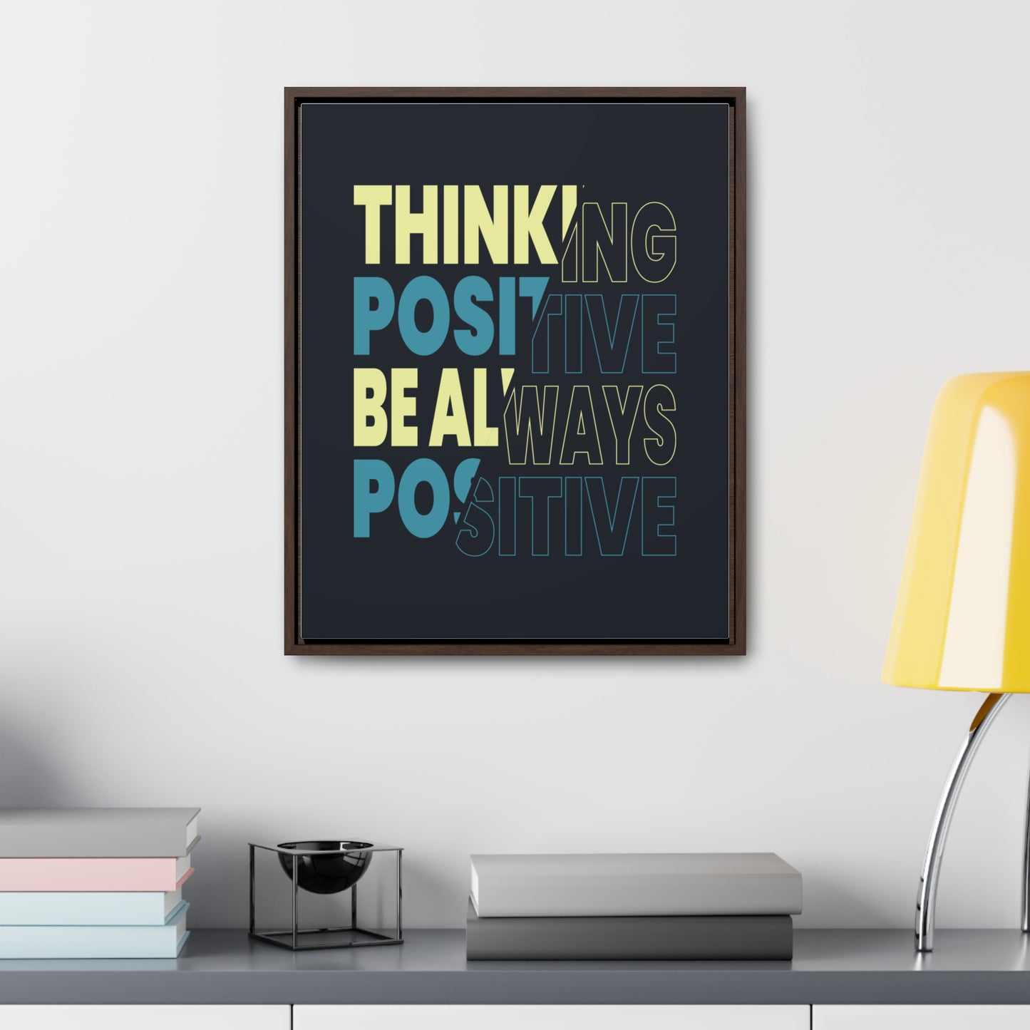 Thinking Positive Be Always Positive Wall Art Canvas