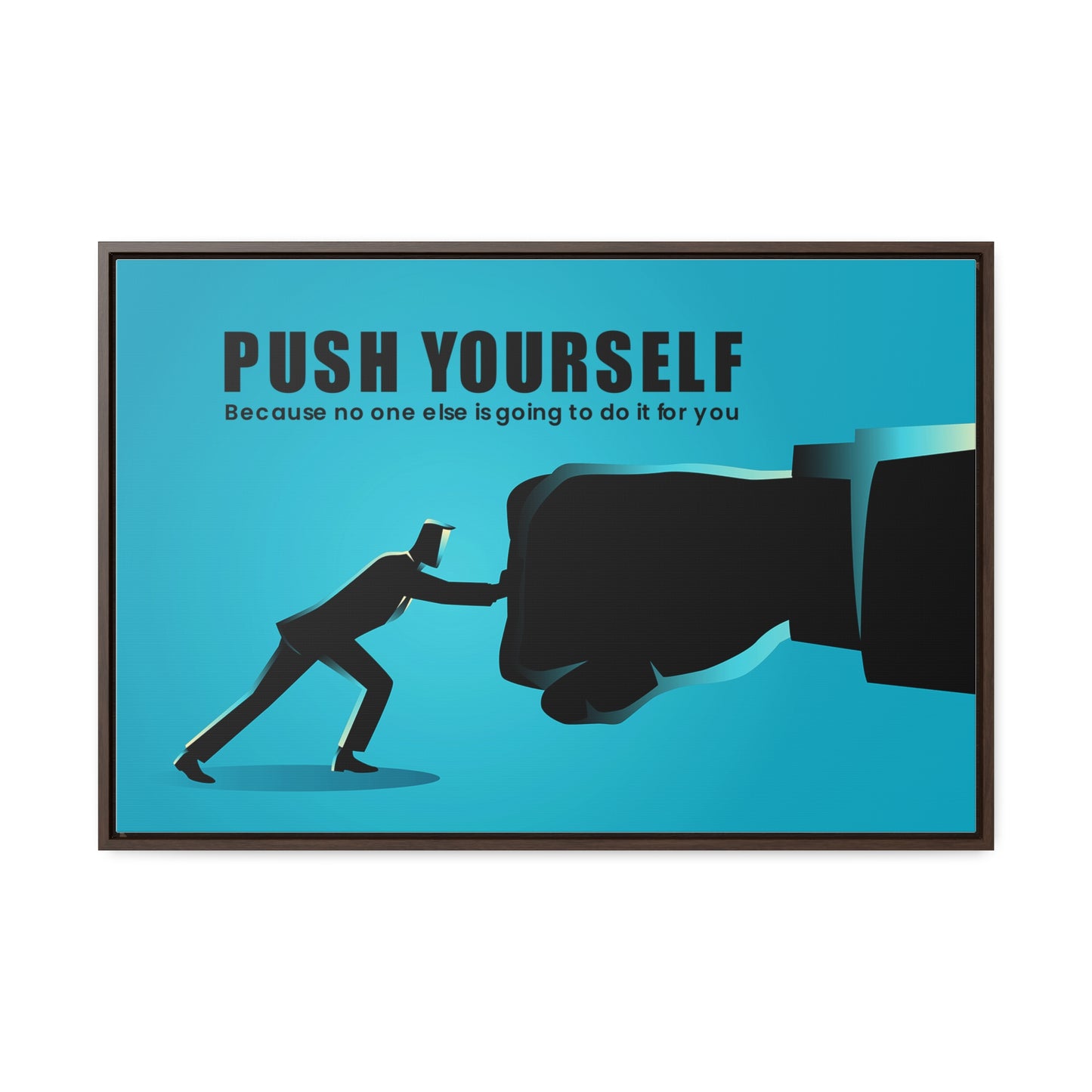 Push Yourself Because No Else is Going to Do it For You Wall Art