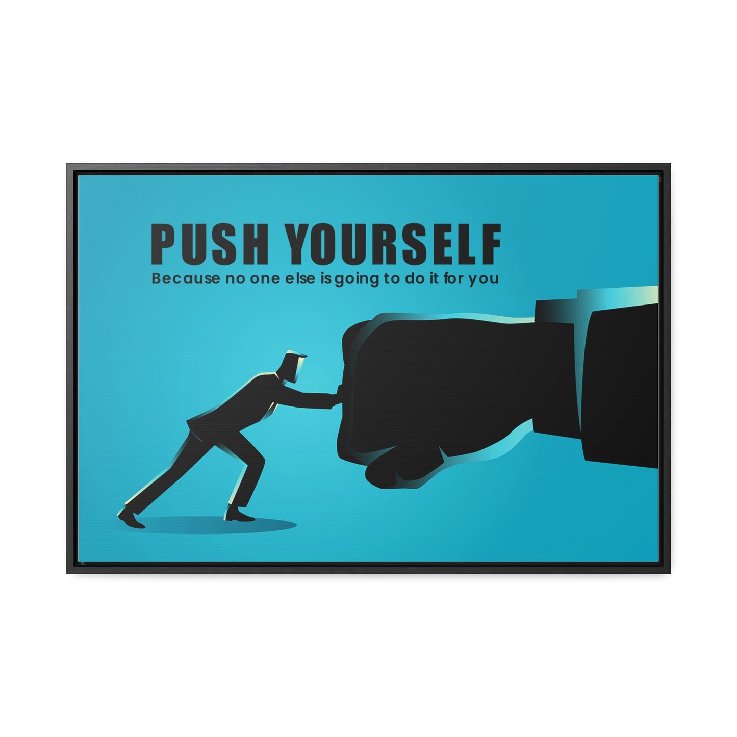 Push Yourself Because No Else is Going to Do it For You Wall Art