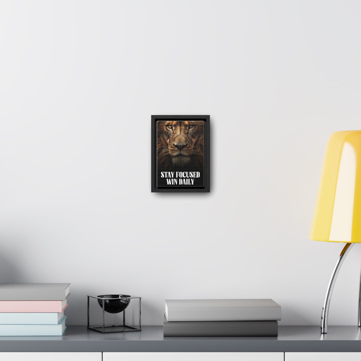 Stay Focused Win Daily Wall Art