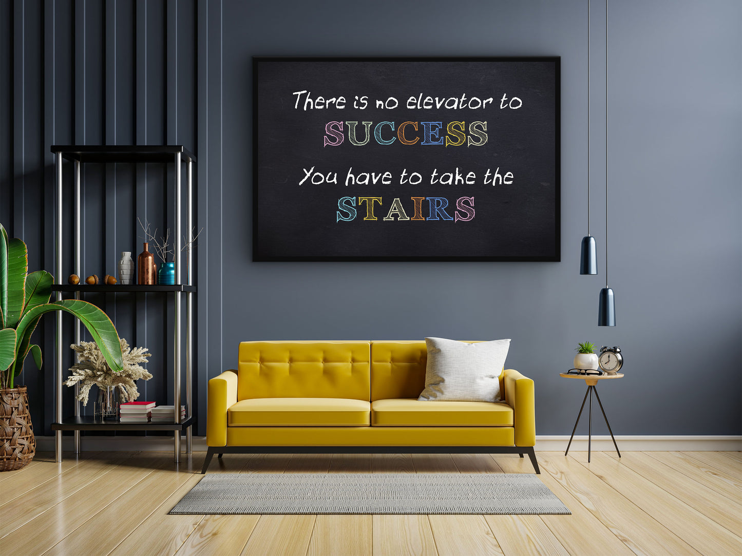 There is no Elevator to Success You have to Take the Stairs Wall Art