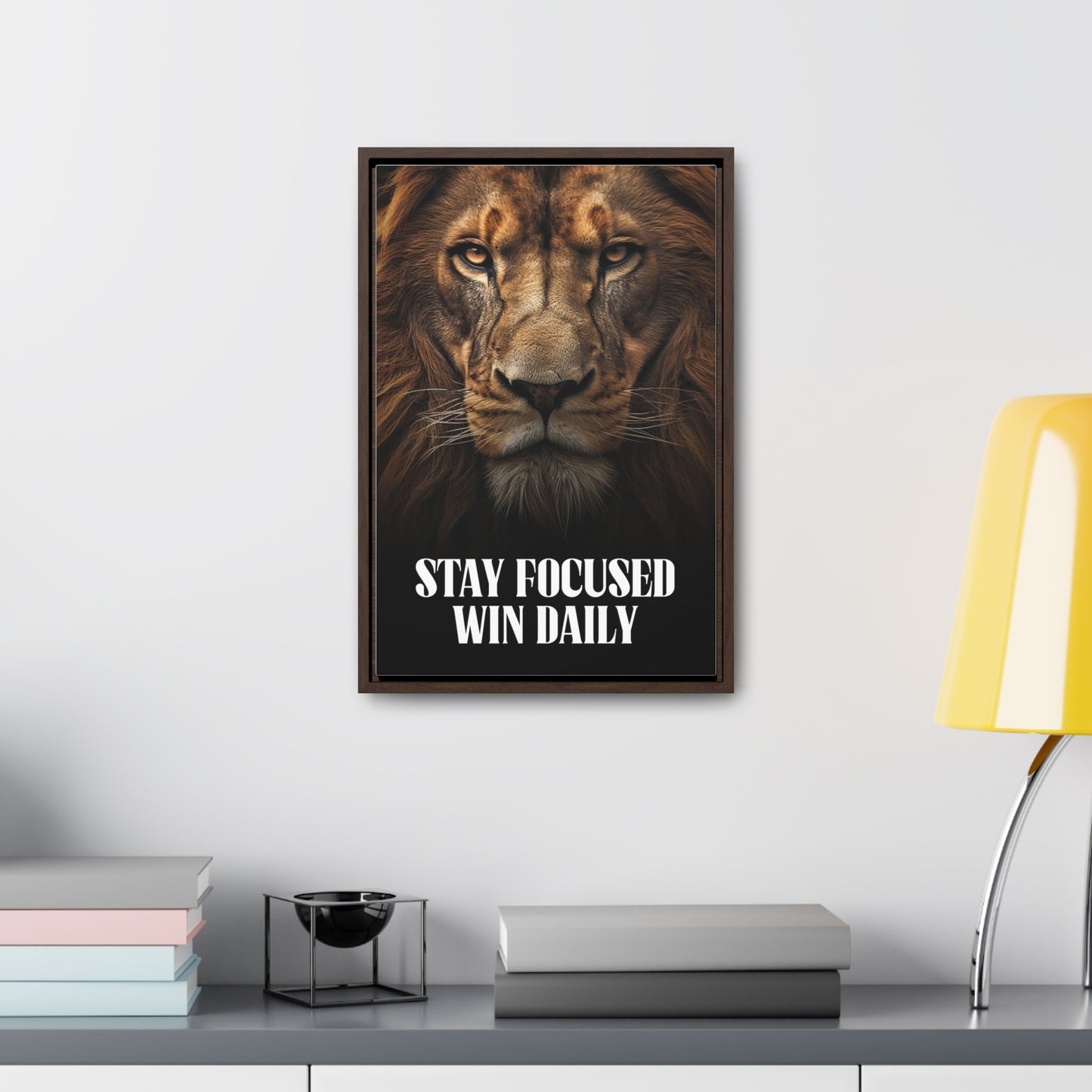 Stay Focused Win Daily Wall Art