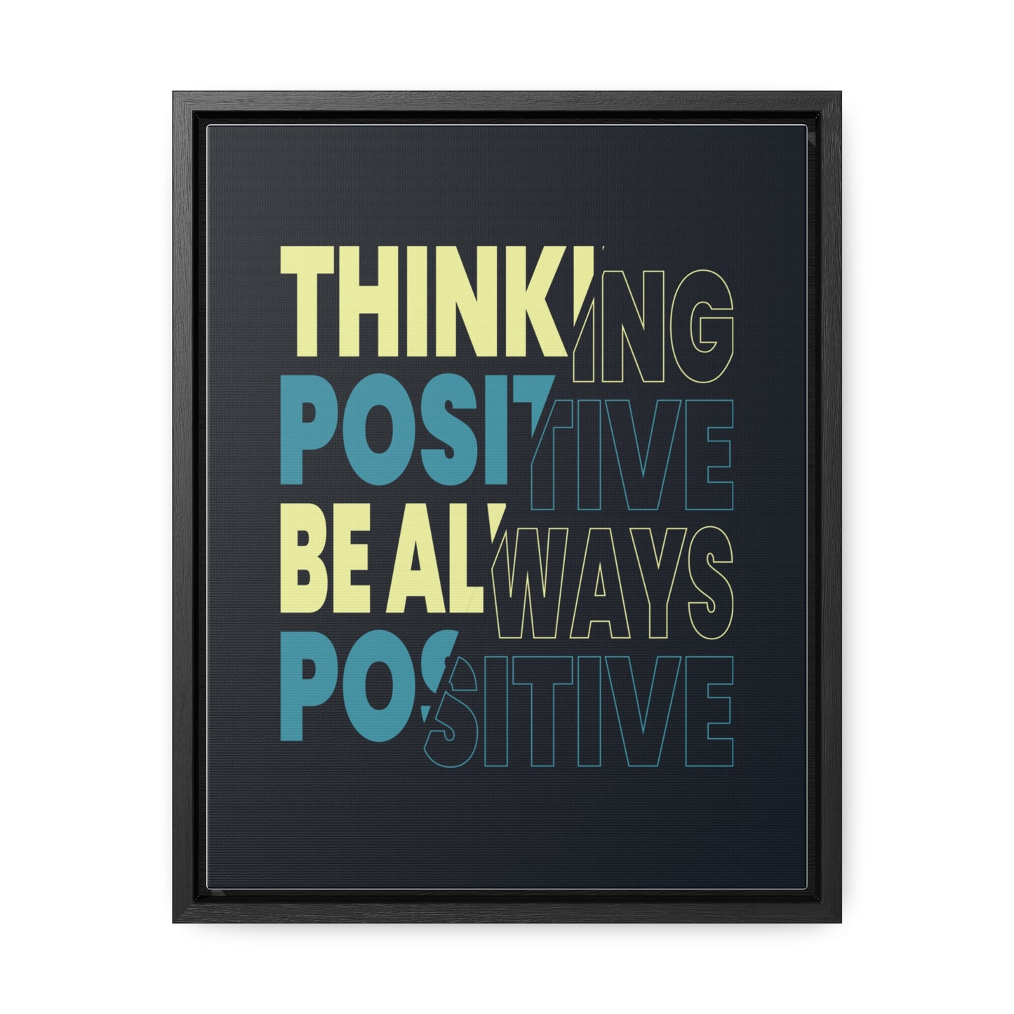Thinking Positive Be Always Positive Wall Art Canvas