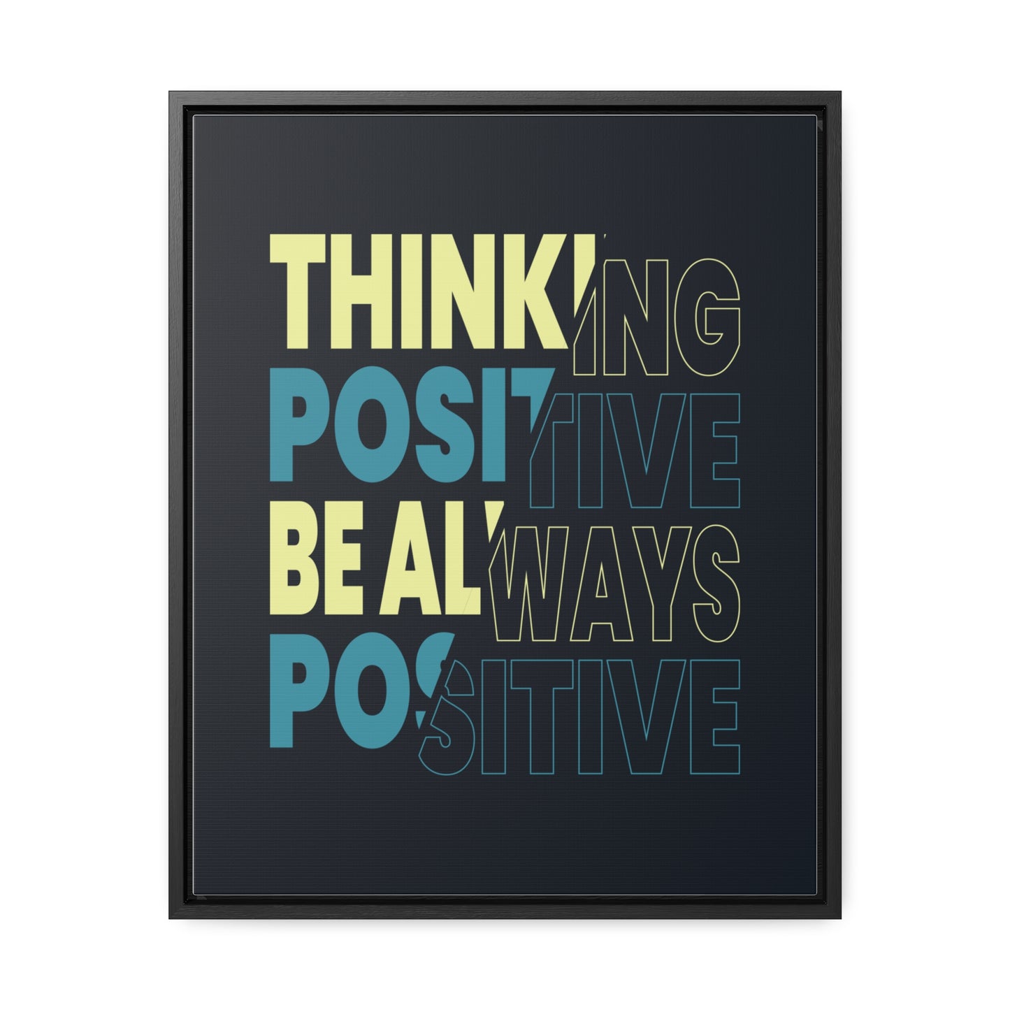 Thinking Positive Be Always Positive Wall Art Canvas