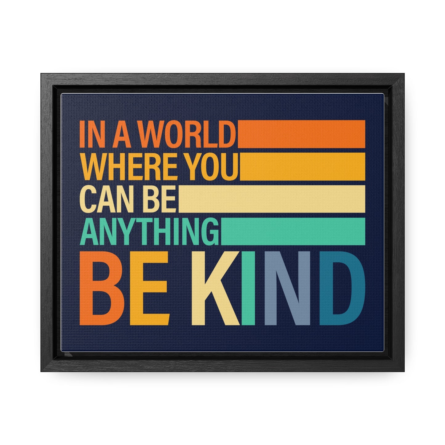 In A World Where You Can Be Anything Be Kids Wall Art