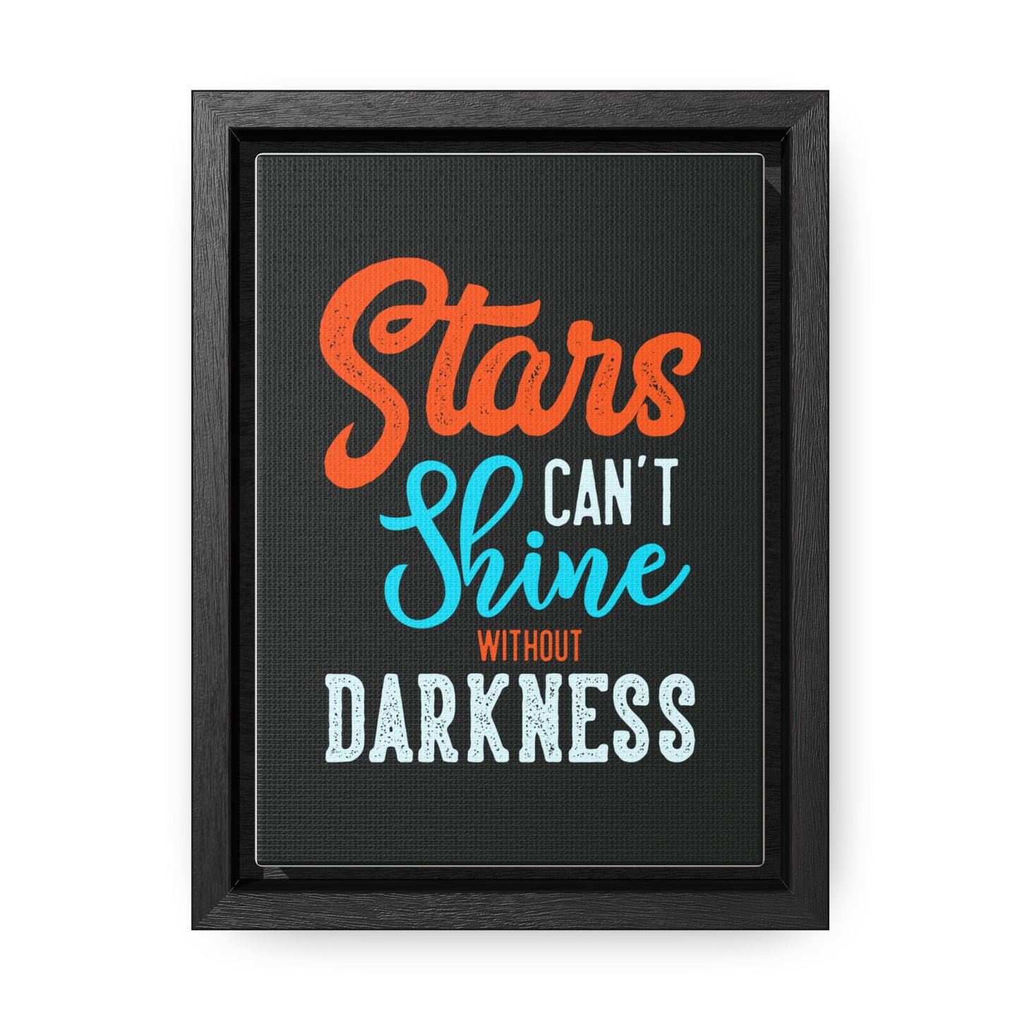 Stars Can't Shine Without Darkness Wall Art