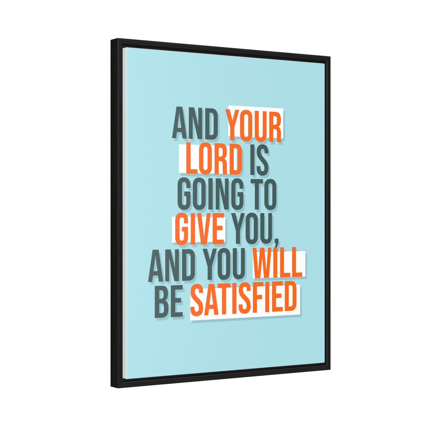 And Your Load is Going To Give You, And You Will Be Satisfied Wall Art