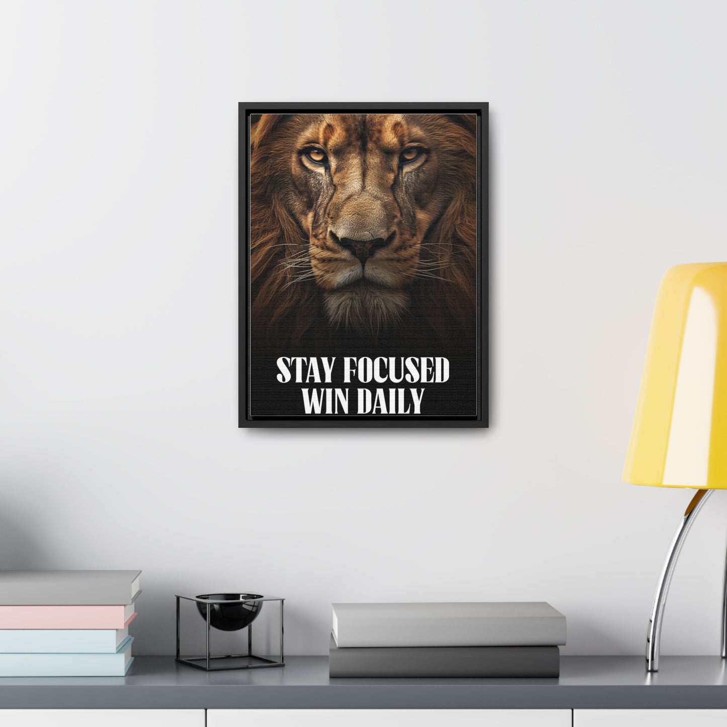 Stay Focused Win Daily Wall Art