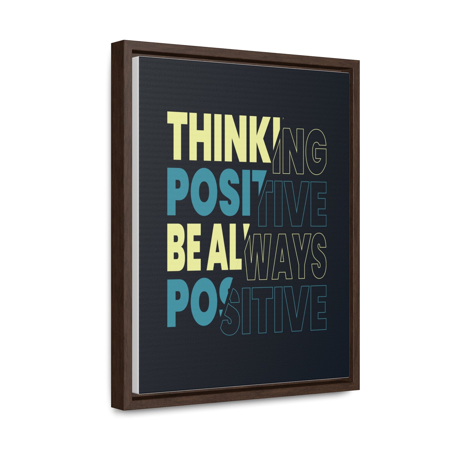 Thinking Positive Be Always Positive Wall Art Canvas
