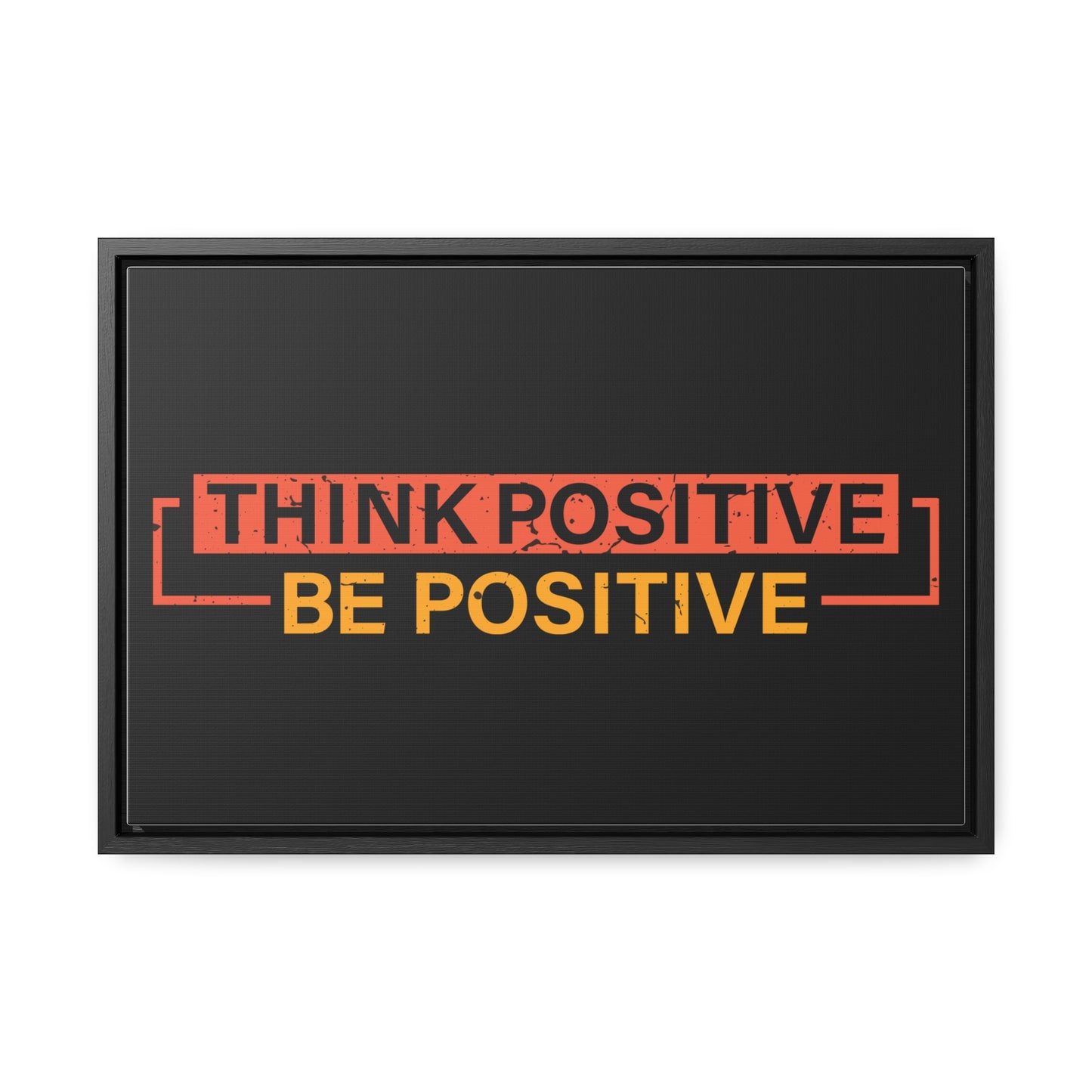 Think Positive Be Positive Wall Art