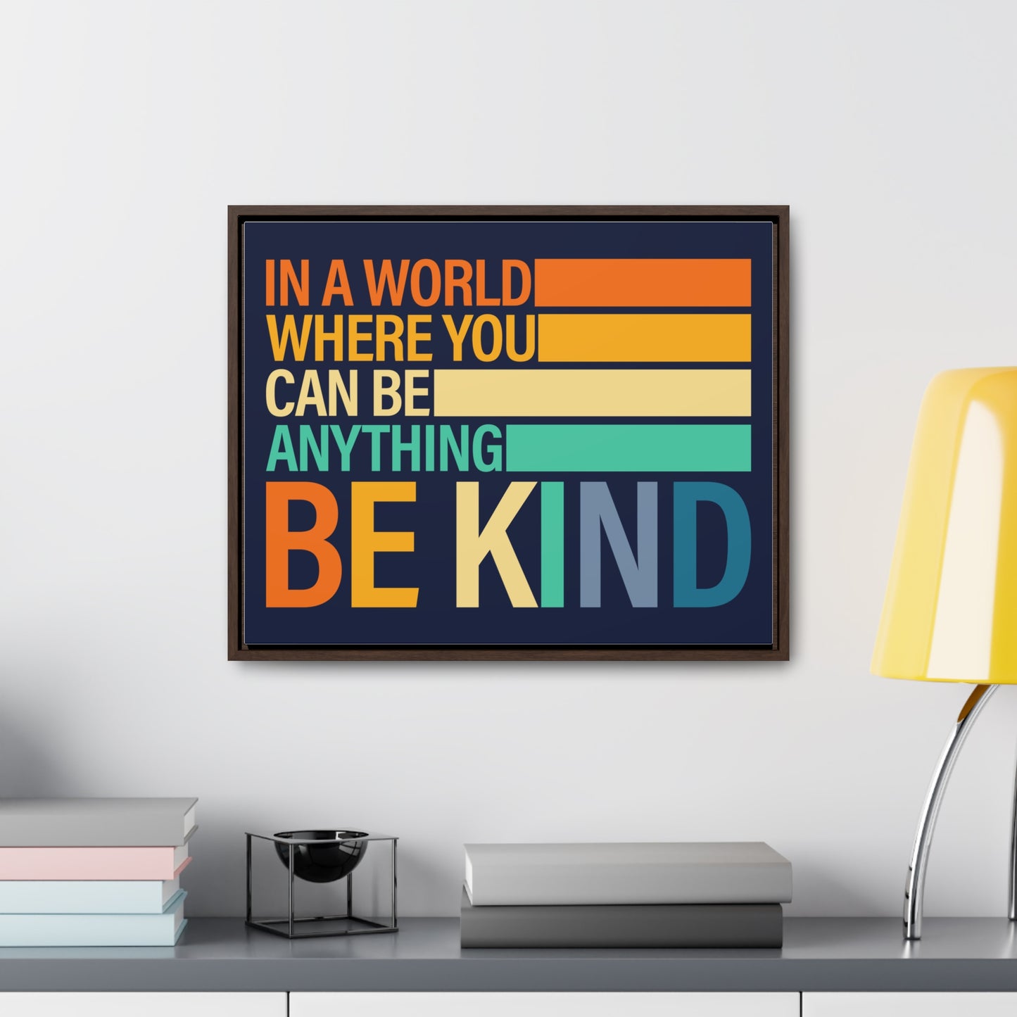 In A World Where You Can Be Anything Be Kids Wall Art