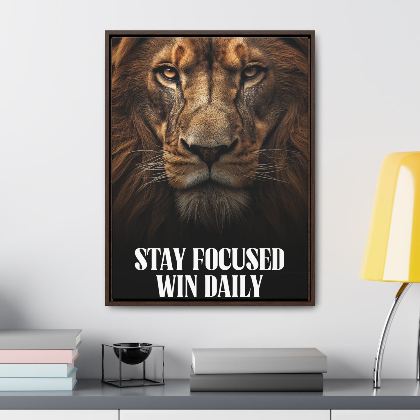 Stay Focused Win Daily Wall Art