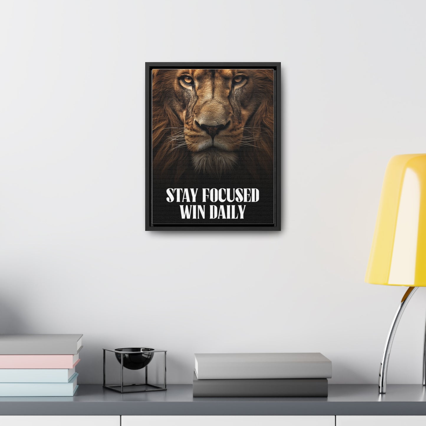 Stay Focused Win Daily Wall Art