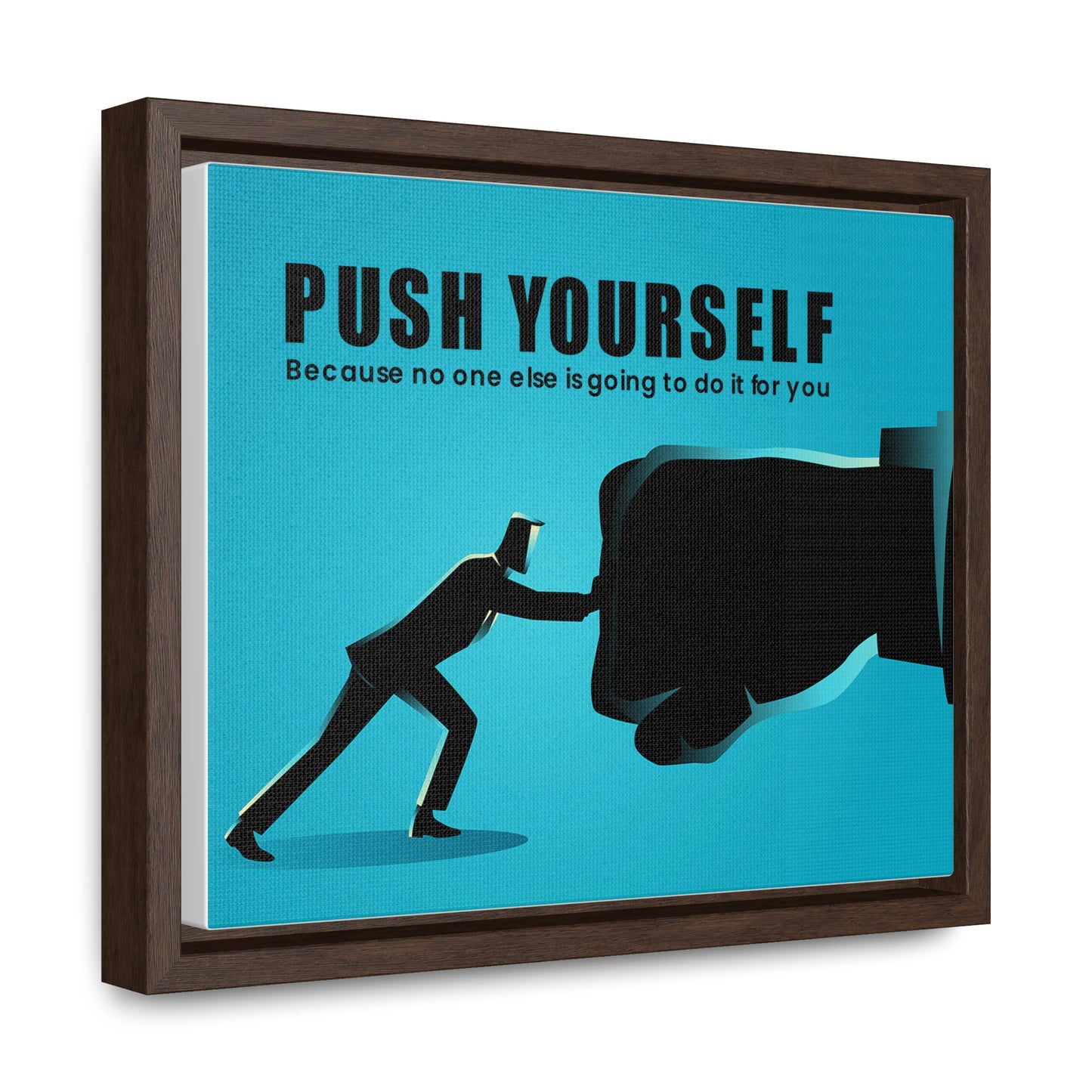 Push Yourself Because No Else is Going to Do it For You Wall Art