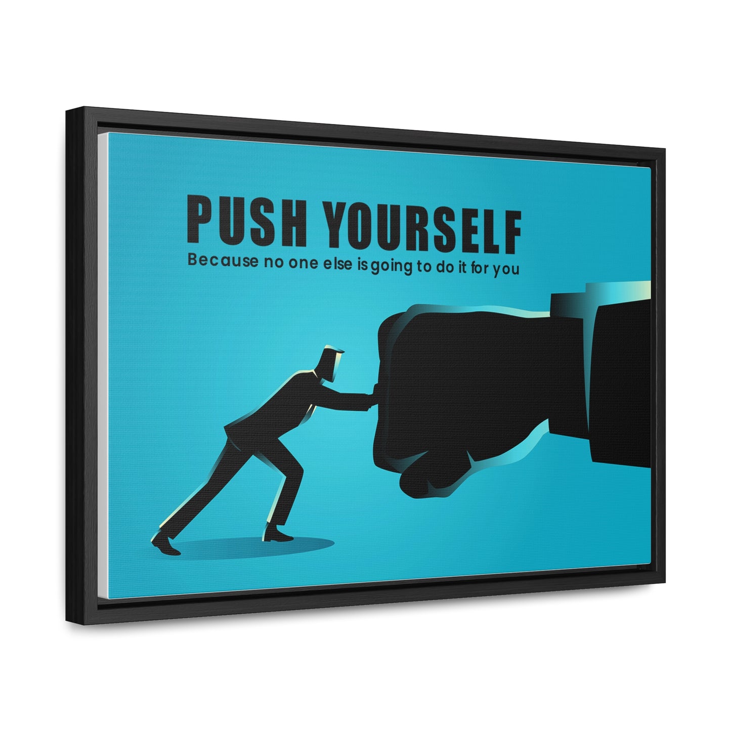 Push Yourself Because No Else is Going to Do it For You Wall Art