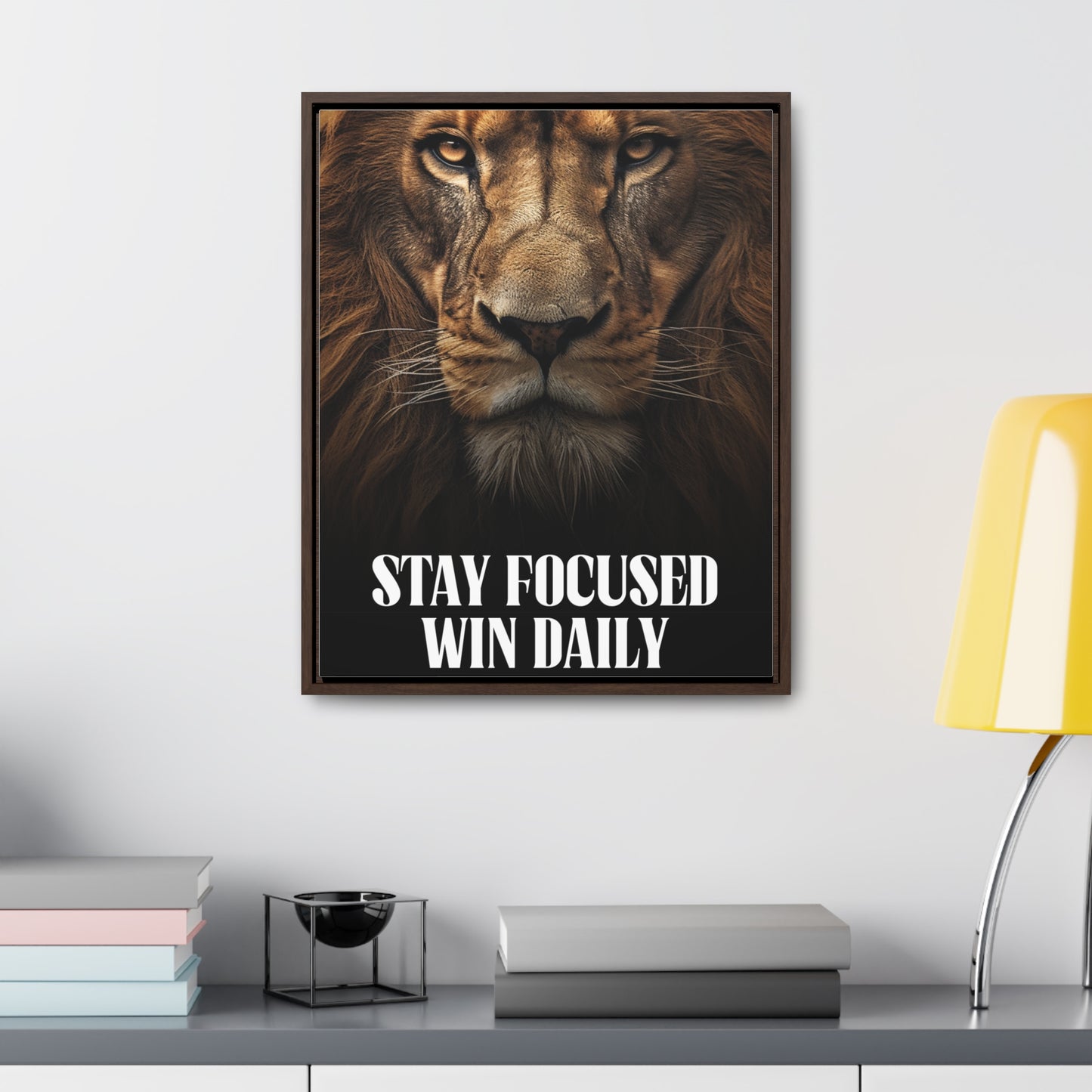 Stay Focused Win Daily Wall Art