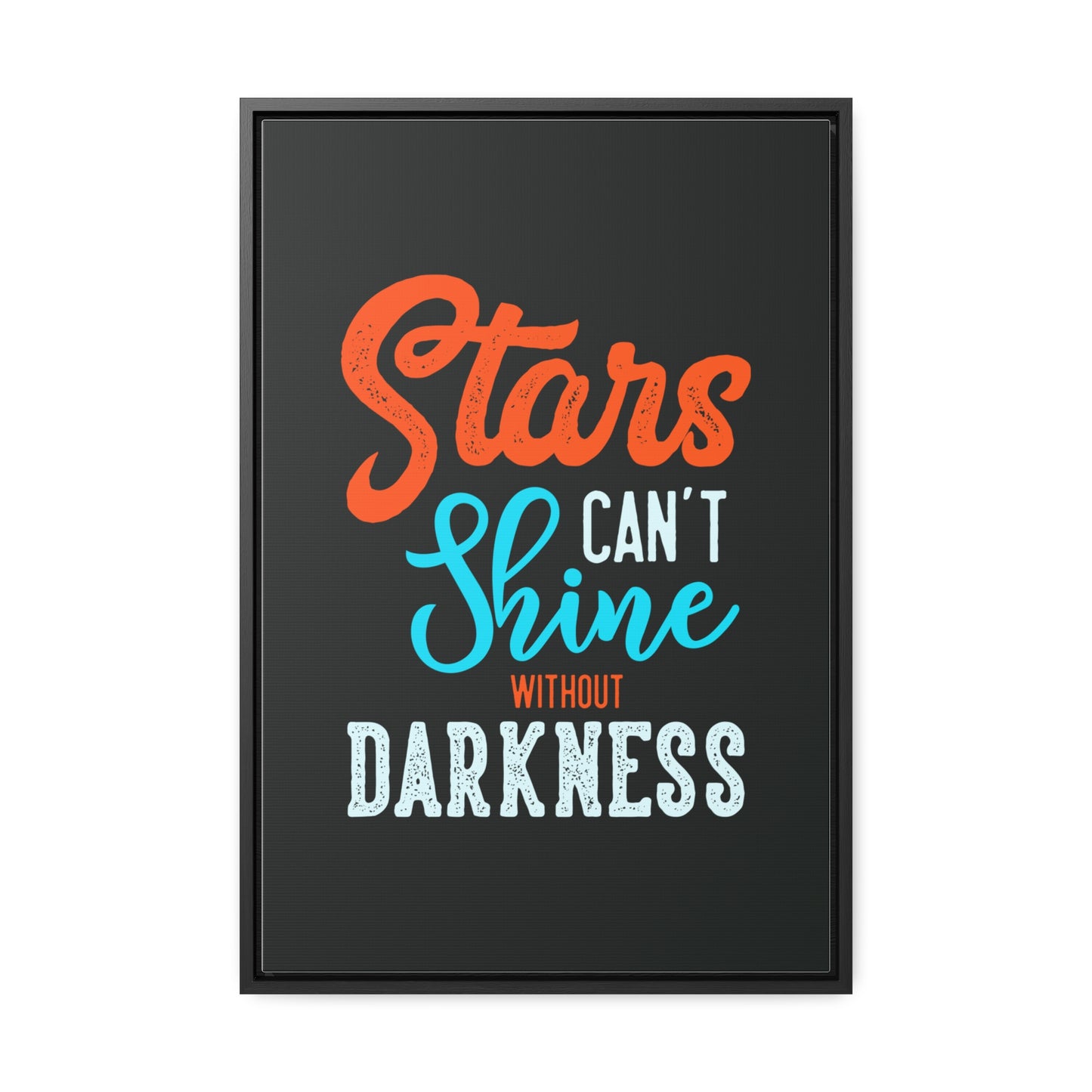Stars Can't Shine Without Darkness Wall Art