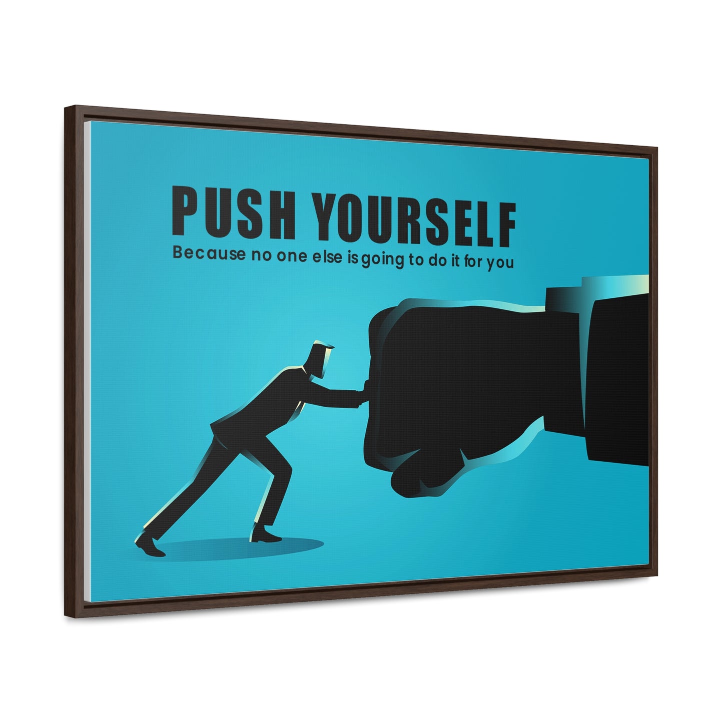 Push Yourself Because No Else is Going to Do it For You Wall Art