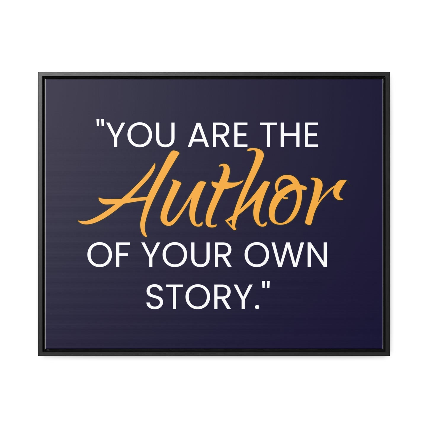 You Are The Author of Your Own Story Wall Art