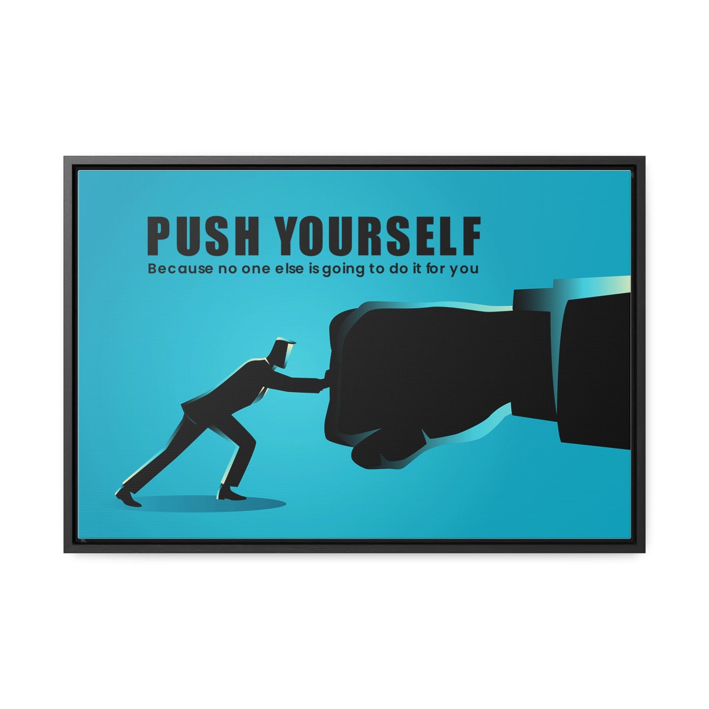 Push Yourself Because No Else is Going to Do it For You Wall Art