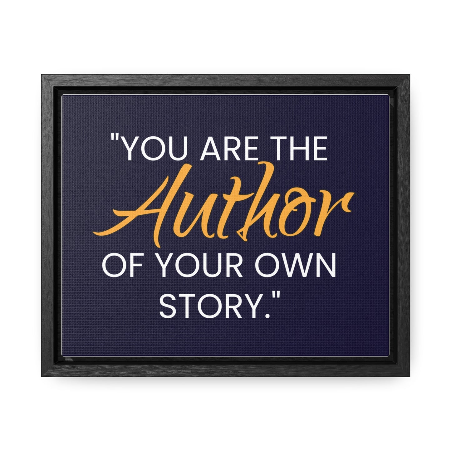 You Are The Author of Your Own Story Wall Art