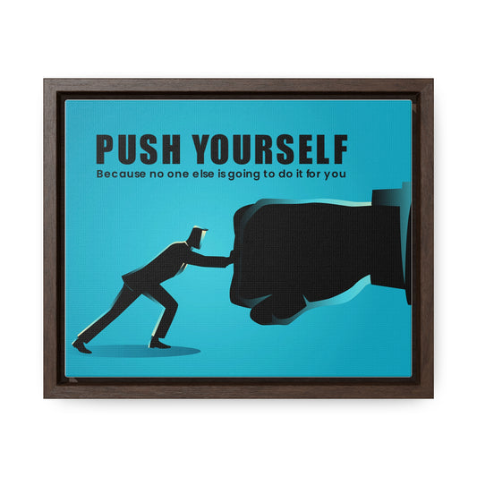 Push Yourself Because No Else is Going to Do it For You Wall Art