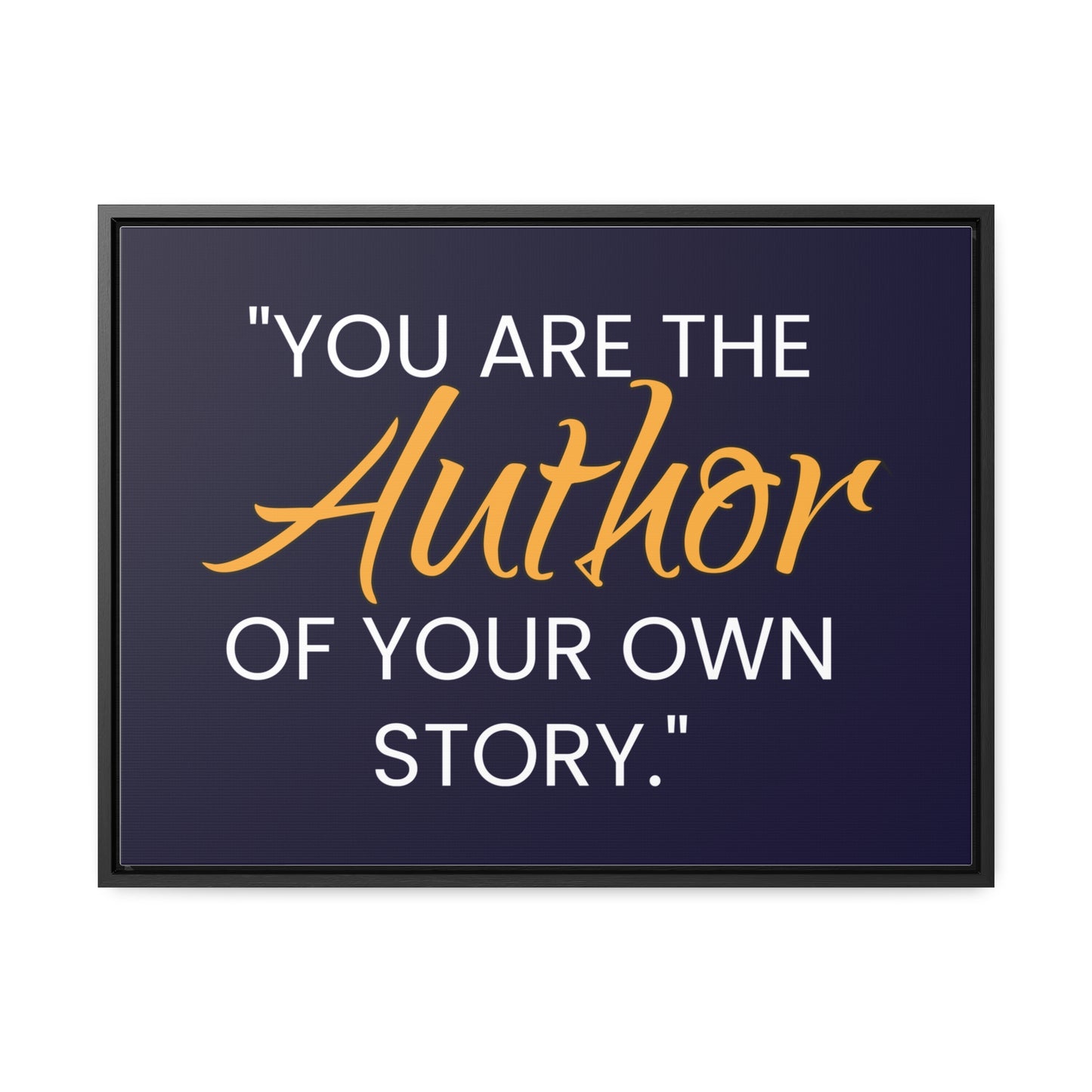 You Are The Author of Your Own Story Wall Art