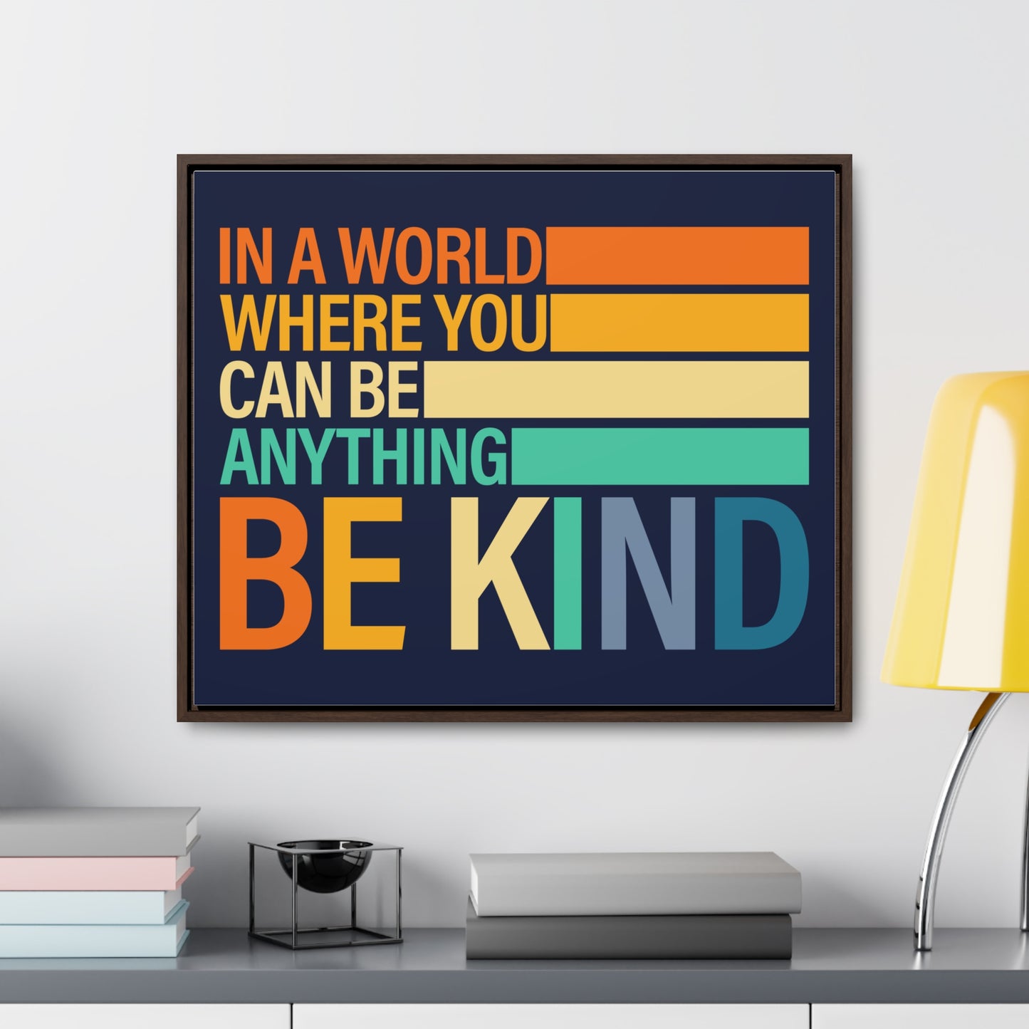 In A World Where You Can Be Anything Be Kids Wall Art