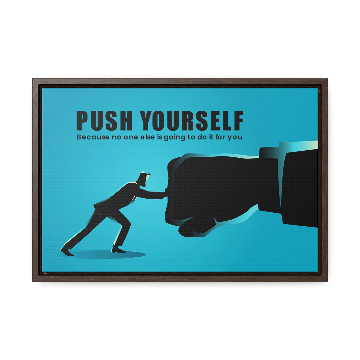 Push Yourself Because No Else is Going to Do it For You Wall Art