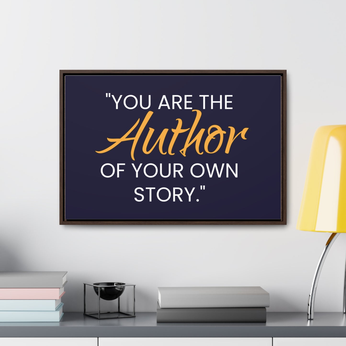 You Are The Author of Your Own Story Wall Art