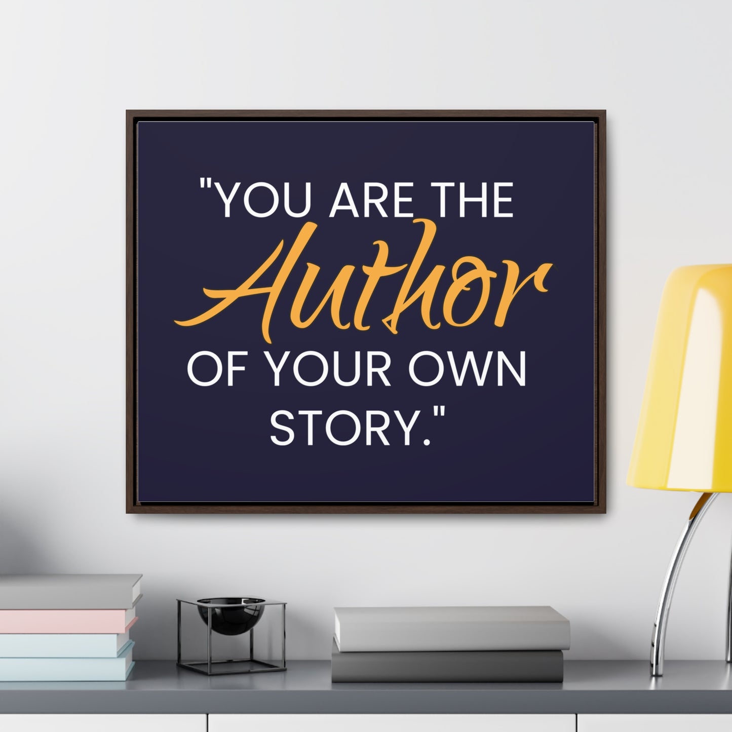 You Are The Author of Your Own Story Wall Art