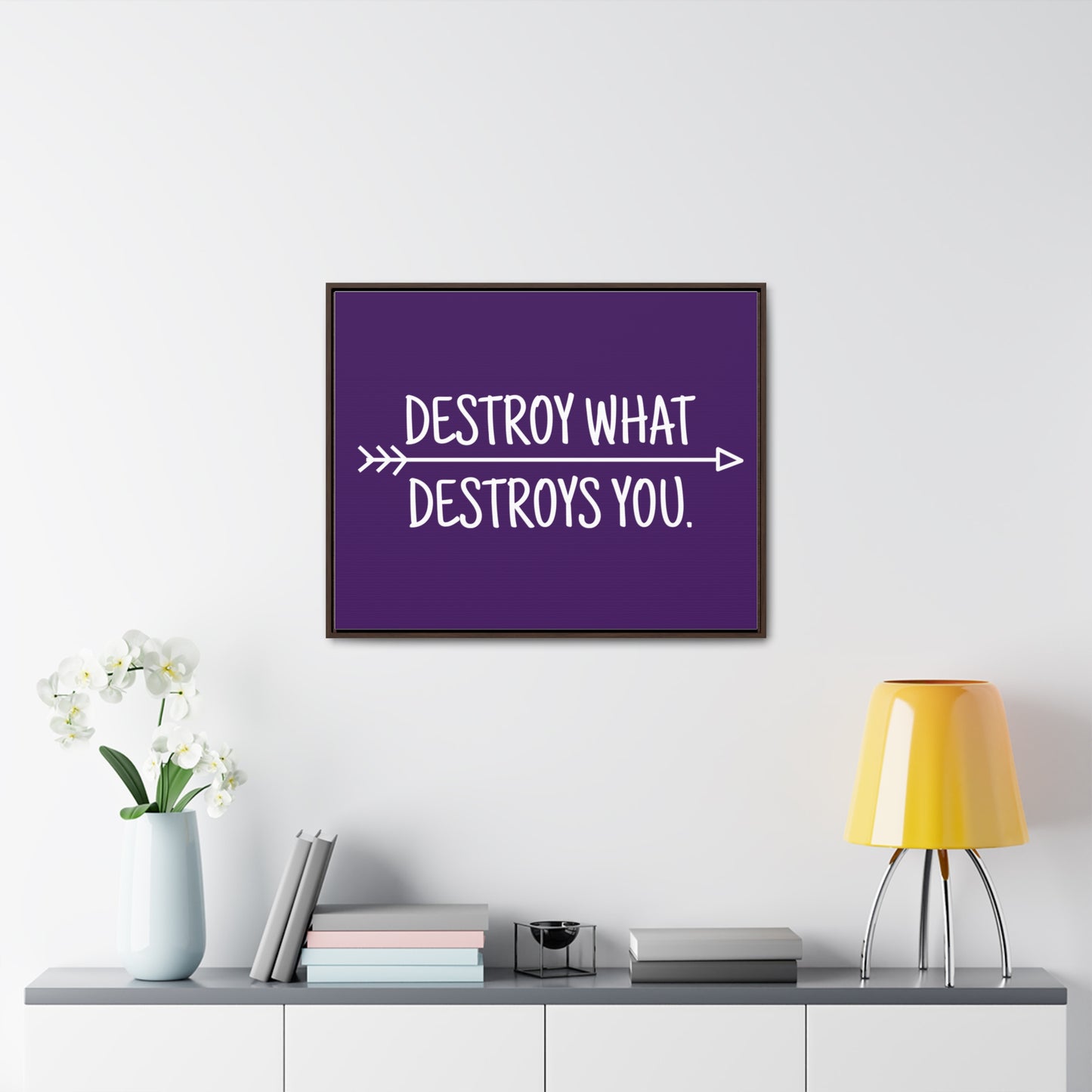 Destroy What Destroys You Wall Art